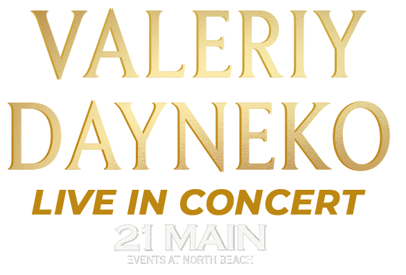 Valeriy Dayneko | Live in Concert | 21 Main